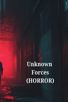 Unknown Forces (HORROR) B0DST885Q5 Book Cover