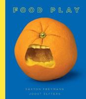 Food Play 0811857050 Book Cover