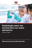 Radiologie pour les techniciens en soins dentaires (French Edition) 6206950336 Book Cover