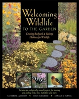 Welcoming Wildlife to the Garden: Creating Backyard and Balcony Habitats for Wildlife 0881792012 Book Cover