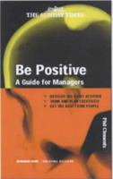 Be Positive (Creating Success) 0749417323 Book Cover