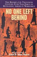 No One Left Behind: The Report of the Twentieth Century Fund Task Force on Retraining America's Workforce 0870783904 Book Cover