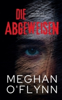 Die Abgeweisen: Ein Gotischer Horrorroman (German Edition) B0DPJKYQBN Book Cover