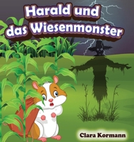 Harald und das Wiesenmonster: Vorlesegeschichte über die Abenteuer des Hamsters Harald Kinderbuch ab 3 Jahre (German Edition) 3384575113 Book Cover