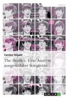 The Beatles: Eine Analyse ausgew�hlter Songtexte 3656637393 Book Cover