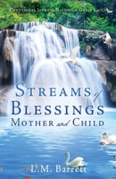 Streams of Blessings Mother and Child: Devotional Journal Raising a Godly Child 1662807783 Book Cover