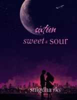 sixteen sweet and sour B0H86RYN1C Book Cover