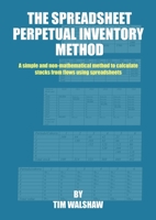 THE SPREADSHEET PERPETUAL INVENTORY METHOD: A simple and non-mathematical method to calculate stocks from flows using spreadsheets 0648768953 Book Cover