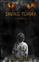 Saving Tommy: A Horror Novella 1764012607 Book Cover