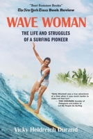 Wave Woman: The Life and Struggles of a Surfing Pioneer 1732429510 Book Cover