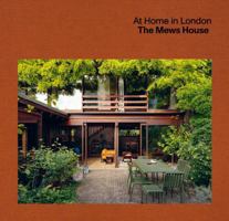 At Home in London The Mews House 1915743664 Book Cover