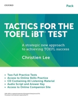 Tactics for the TOEFL iBT Test Pack: Student Book with Answer Key, Audio Script, and CD 0199020183 Book Cover