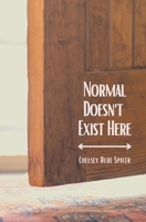 Normal Doesn't Exist Here 0578900319 Book Cover