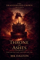 Throne of Ashes (The Dragonblood Crown) B0GP5ZDVSX Book Cover