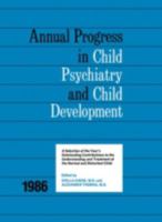 Annual Progress in Child Psychiatry and Child Development 1986 0876303432 Book Cover