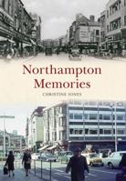 Northampton Memories 1445657457 Book Cover