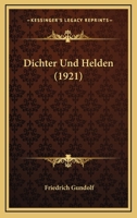 Dichter Und Helden (Classic Reprint) 1017560897 Book Cover