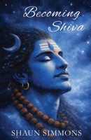 Becoming Shiva B0GTMVSCP5 Book Cover