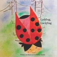 Ladybug, Luckybug 1721171460 Book Cover