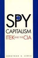 Spy Capitalism: ITEK and the CIA 0300091923 Book Cover