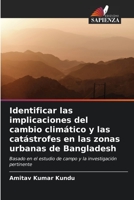 Identificar las implicaciones del cambio climático y las catástrofes en las zonas urbanas de Bangladesh 6205860430 Book Cover