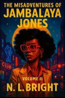 The Misadventures Of Jambalaya Jones: Volume: II B0G4R5L1NX Book Cover