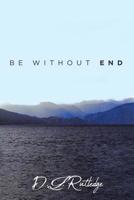 Be Without End 1644243008 Book Cover