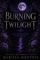 Burning Twilight (The Amethyst Moon Chronicles) B0H1H6HC59 Book Cover