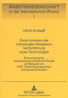 Determinanten Der Individuellen Akzeptanz Bei Einfuehrung Neuer Technologien: Eine Empirische Arbeitswissenschaftliche Studie Am Beispiel Von Cnc-Werk 3631481683 Book Cover