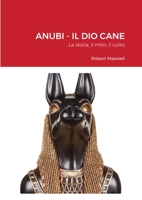 ANUBI - Il Dio Cane 1678113883 Book Cover