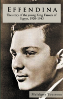 Effendina: The Story of the young King Farouk of Egypt, 1920-1943 1914325117 Book Cover