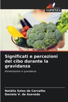 Significati e percezioni del cibo durante la gravidanza (Italian Edition) 6207493524 Book Cover