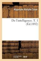 de L'Intelligence. T. 1 (A0/00d.1892) 2012535658 Book Cover