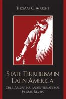 State Terrorism in Latin America: Chile, Argentina, and International Human Rights (Latin American Silhouettes) 0742537218 Book Cover