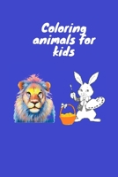 Coloring animals for kids: Coloring Book For Kids. This book contains 50 pages of coloring 6×9 inch B08KQNCNHS Book Cover