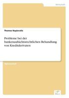 Probleme Bei Der Bankenaufsichtsrechtlichen Behandlung Von Kreditderivaten 3838678265 Book Cover