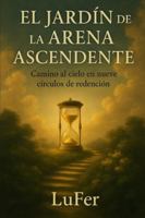 El Jardín de la Arena Ascendente B0FVT8Y4RG Book Cover