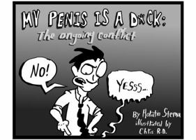 My Penis is a Dick: The Ongoing Conflict 0692195386 Book Cover