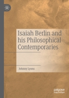 Isaiah Berlin and his Philosophical Contemporaries 3030731774 Book Cover