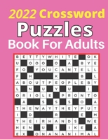 2022 Crossword Puzzles Book for Adults: 2022 Crossword Puzzles Large-print, Medium level Puzzles Adults, Seniors,| Awesome Crossword Puzzle Book For ... Women Puzzles Book Of 2022 With Solutions. B09TGJJQ1Z Book Cover