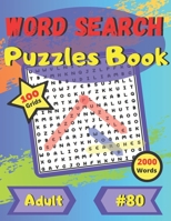 Word Search Puzzle Books #80: For adults and seniors | large print | large and funny font | 100 big puzzles grids | 2000 words B08MHHR2ZH Book Cover