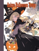 Anime Halloween Town: coloring book for relaxation B0CJ2Y61MS Book Cover