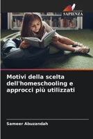 Motivi della scelta dell'homeschooling e approcci più utilizzati 6205986639 Book Cover
