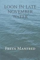 Loon In Late November Water 1945063238 Book Cover