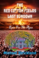 The Red Cotton Fields Last Sunset B0C2SK61K2 Book Cover