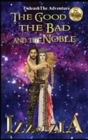 Izz of Zia: The Good the Bad and the Noble 0998708917 Book Cover