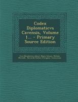 Codex Diplomaticvs Cavensis, Volume 1... 1021572454 Book Cover