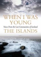 When I was Young: The Islands (Voices from Lost Communities) 1841580392 Book Cover