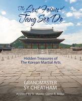 The Lost Forms of Tang Soo Do: Hidden Treasures of the Korean Martial Arts 1478719273 Book Cover