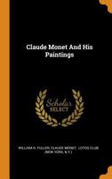 Claude Monet And His Paintings 1016311133 Book Cover